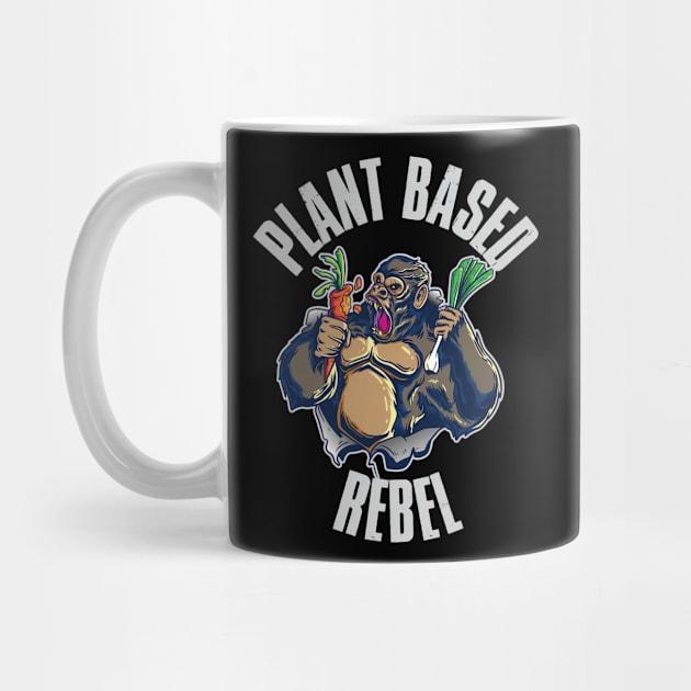 Plant Based Rebel Funny Vegan Gift by CatRobot